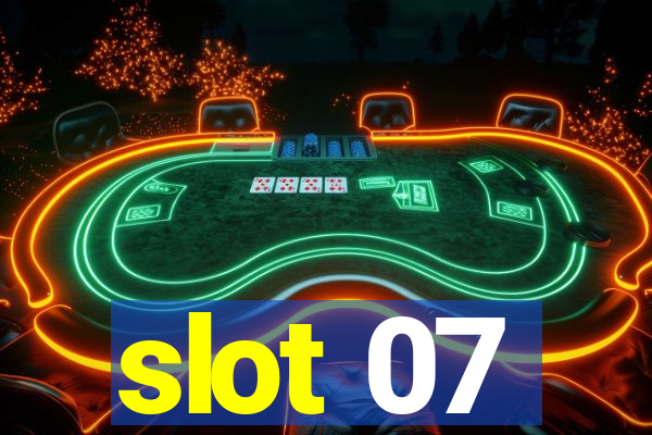 slot 07