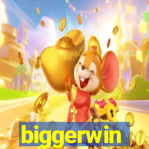 biggerwin