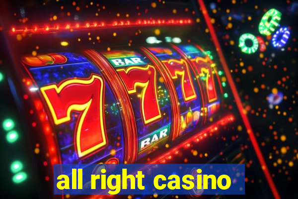 all right casino