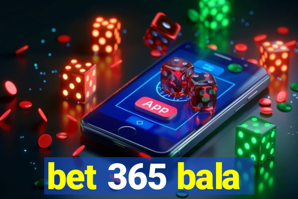 bet 365 bala