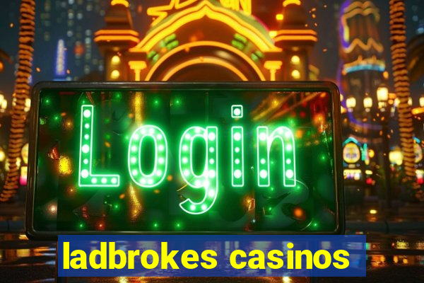 ladbrokes casinos