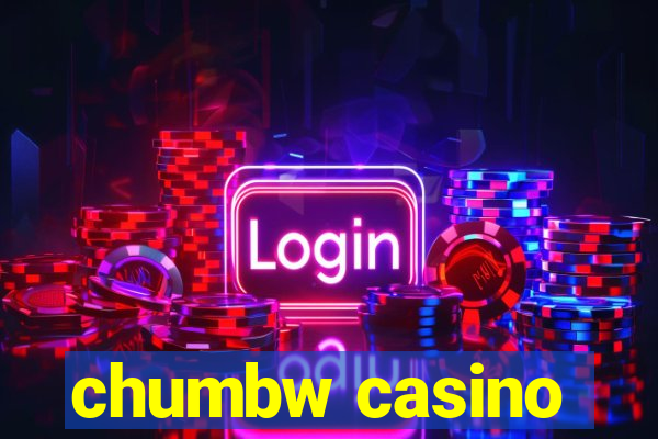 chumbw casino