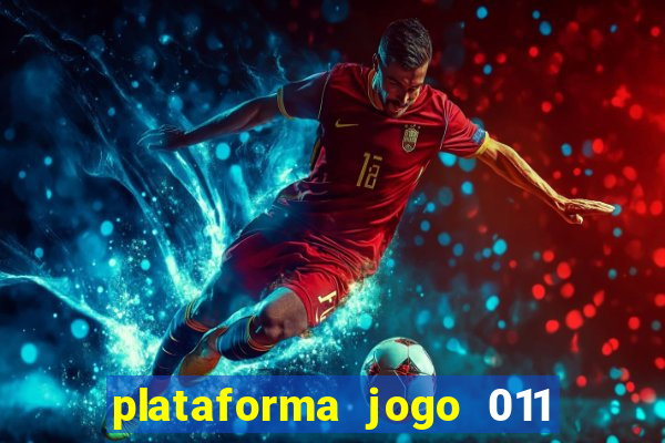 plataforma jogo 011 é confiável