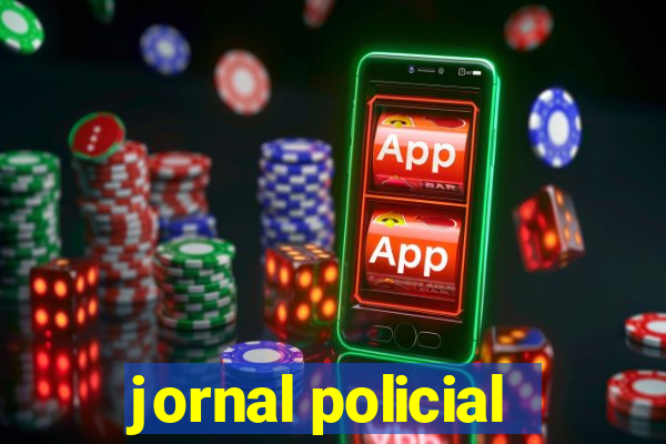 jornal policial