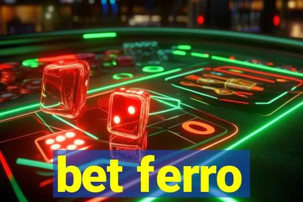 bet ferro