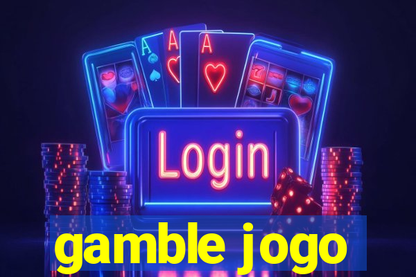 gamble jogo