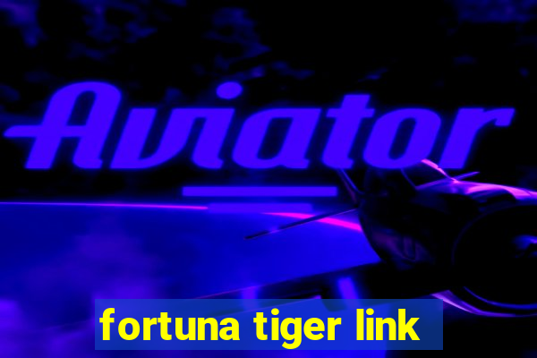 fortuna tiger link