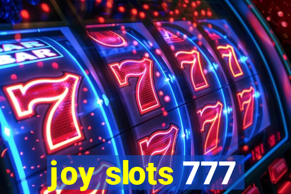 joy slots 777