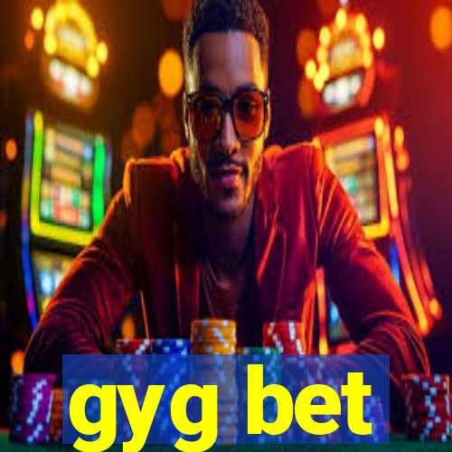 gyg bet