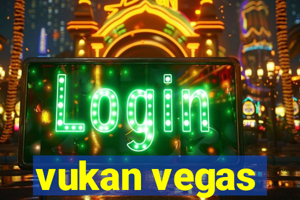 vukan vegas