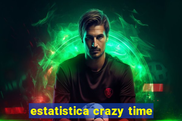 estatistica crazy time