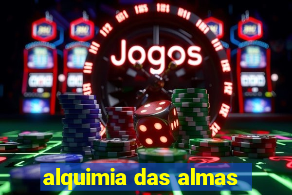 alquimia das almas