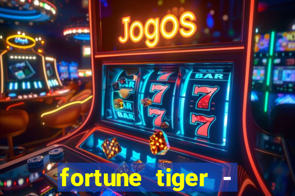 fortune tiger - reclame aqui