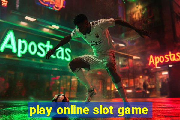 play online slot game