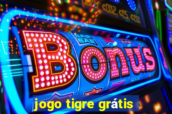 jogo tigre grátis