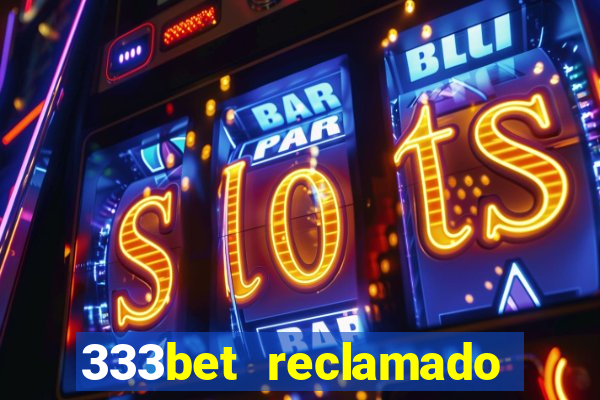 333bet reclamado apenas por dispositivos registrados