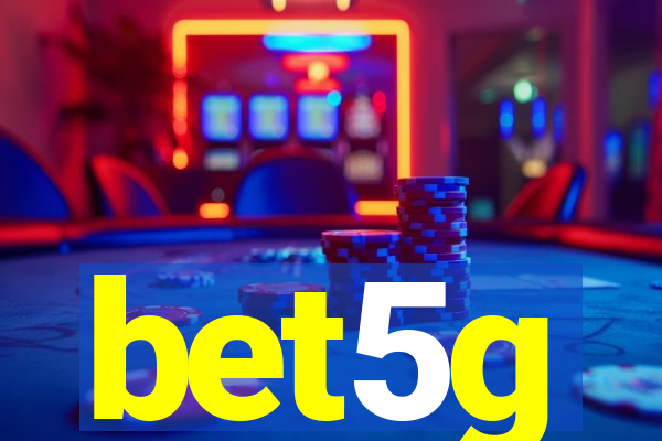 bet5g