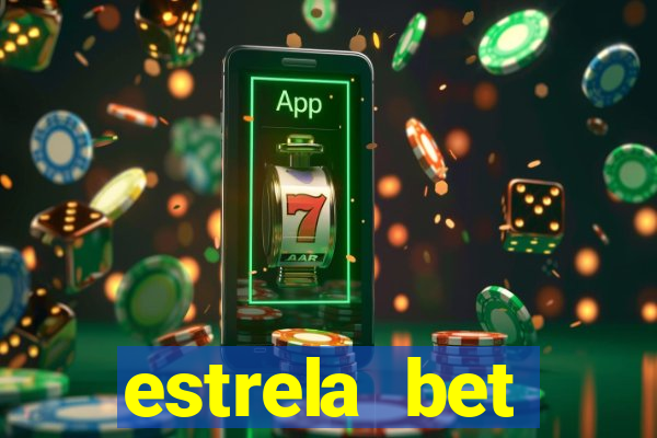 estrela bet depósito mínimo 1 real