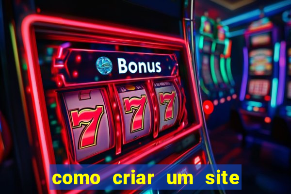 como criar um site de jogos de apostas