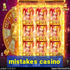 mistakes casino