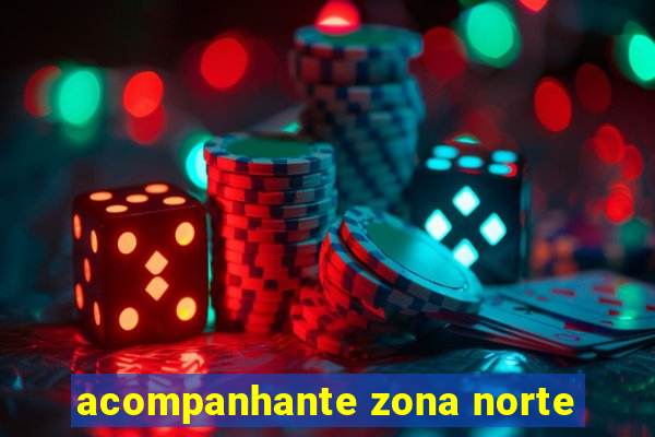 acompanhante zona norte