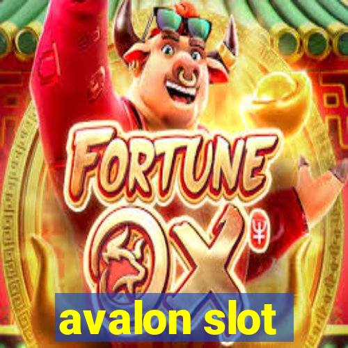 avalon slot