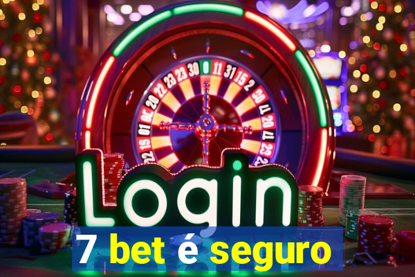 7 bet é seguro