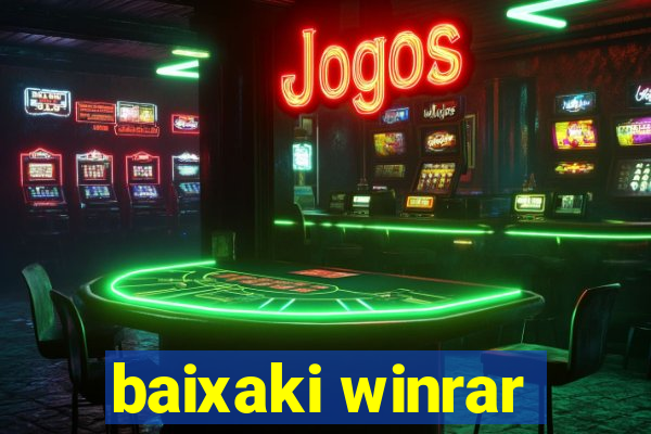 baixaki winrar