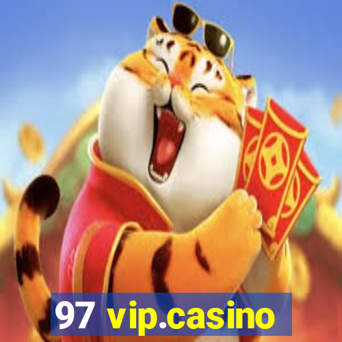 97 vip.casino