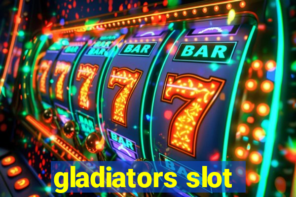 gladiators slot