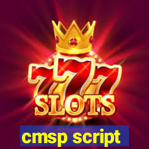 cmsp script