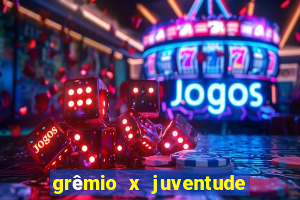 grêmio x juventude onde assistir