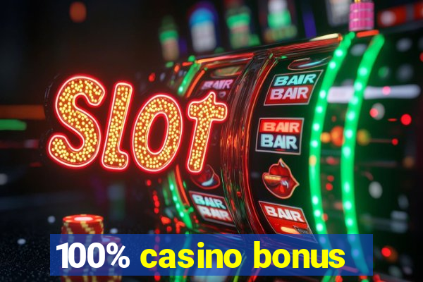 100% casino bonus