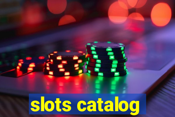 slots catalog