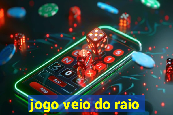 jogo veio do raio