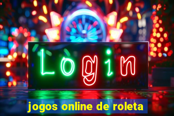 jogos online de roleta