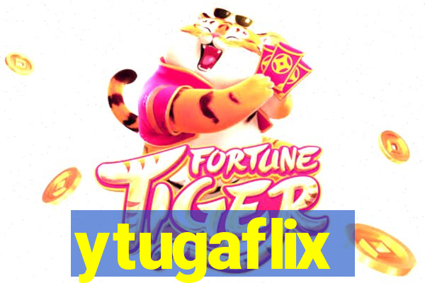 ytugaflix