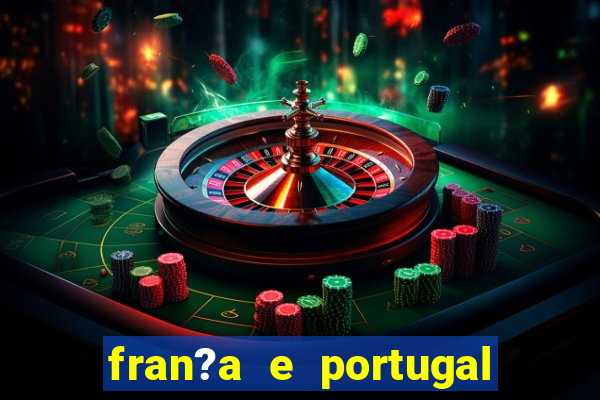 fran?a e portugal ao vivo