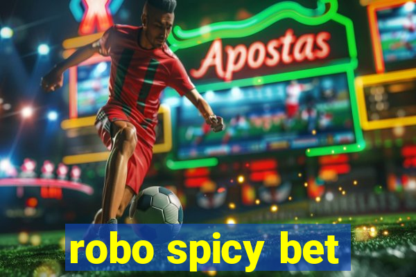 robo spicy bet