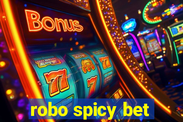 robo spicy bet