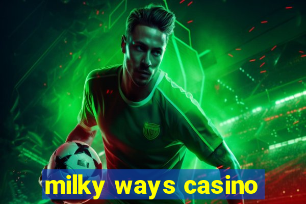 milky ways casino