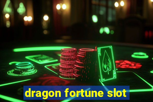 dragon fortune slot