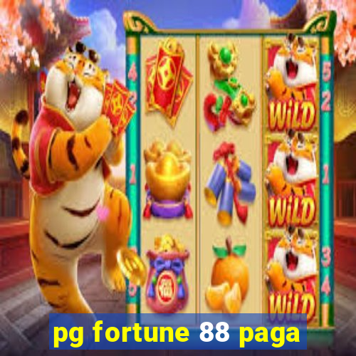 pg fortune 88 paga