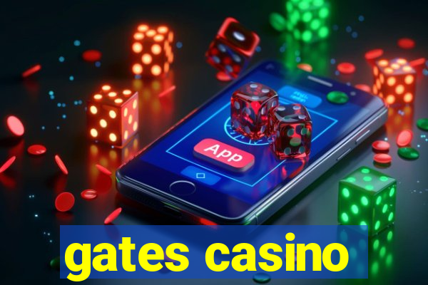 gates casino