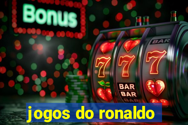 jogos do ronaldo