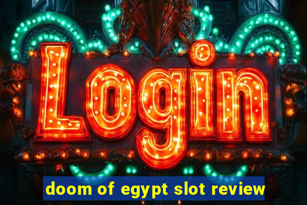 doom of egypt slot review