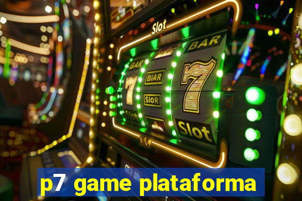 p7 game plataforma