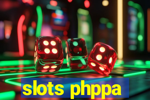 slots phppa