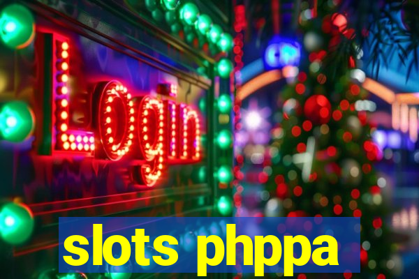 slots phppa