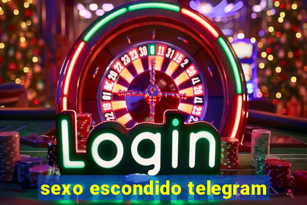 sexo escondido telegram